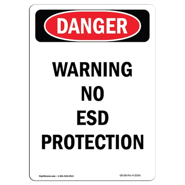 OSHA Danger Sign, Warning No ESD Protection, 18in X 12in Decal, 12" W, 18" H, Portrait